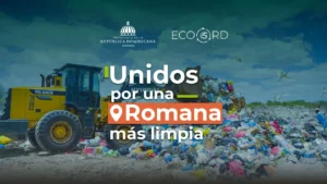 ECO5RD y Alcaldía de La Romana fortalecen operativos de limpieza con equipos pesados y camiones volquetas